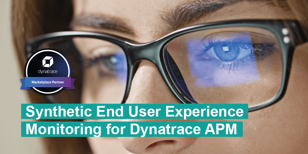 Synthetic End User Experience Monitoring for Dynatrace APM Servicetrace